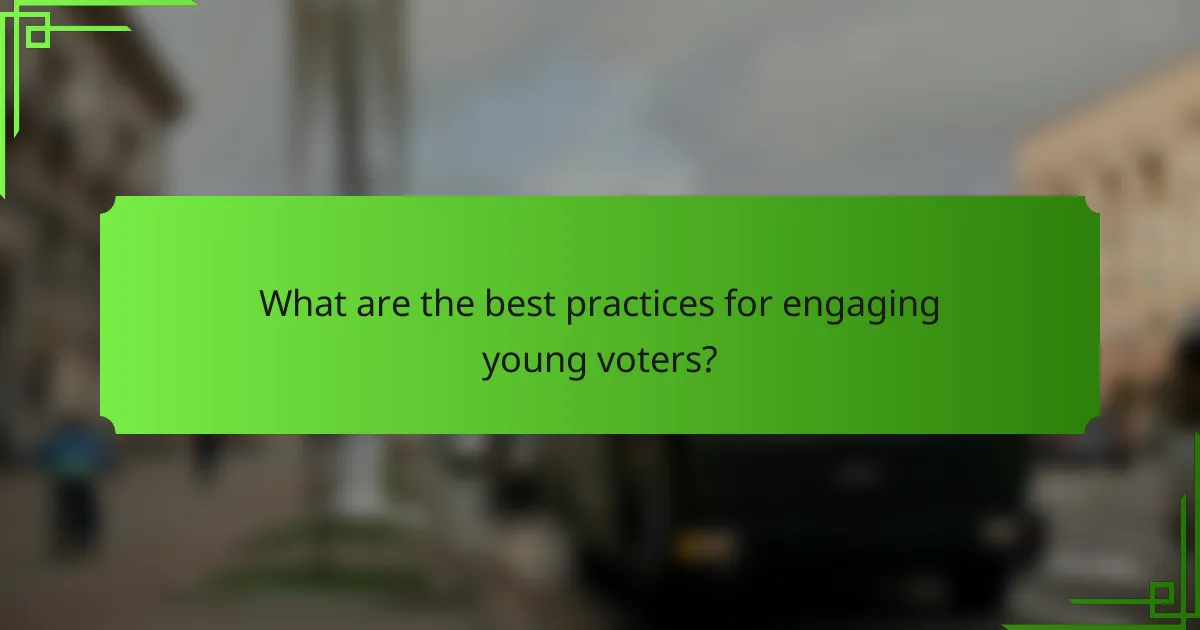 What are the best practices for engaging young voters?